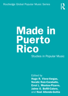 Made in Puerto Rico : Studies in Popular Music