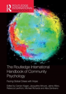 The Routledge International Handbook of Community Psychology : Facing Global Crises with Hope