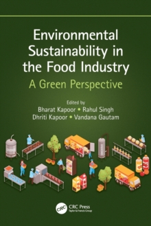 Environmental Sustainability in the Food Industry : A Green Perspective