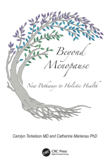 Beyond Menopause : New Pathways to Holistic Health