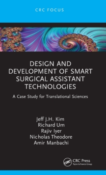 Design and Development of Smart Surgical Assistant Technologies : A Case Study for Translational Sciences