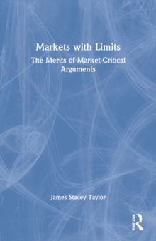 Markets with Limits : How the Commodification of Academia Derails Debate