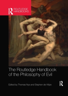 The Routledge Handbook of the Philosophy of Evil