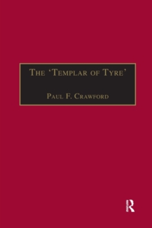 The 'Templar of Tyre' : Part III of the 'Deeds of the Cypriots'