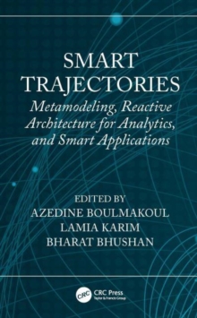 Smart Trajectories : Metamodeling, Reactive Architecture for Analytics, and Smart Applications