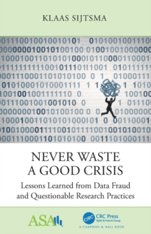 Never Waste a Good Crisis : Lessons Learned from Data Fraud and Questionable Research Practices