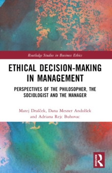 Ethical Decision-Making in Management : Perspectives of the Philosopher, the Sociologist and the Manager