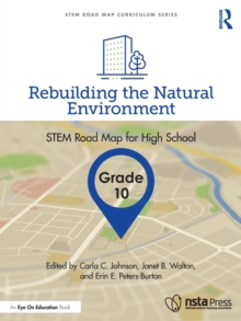 Rebuilding the Natural Environment, Grade 10 : STEM Road Map for High School