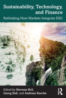 Sustainability, Technology, and Finance : Rethinking How Markets Integrate ESG