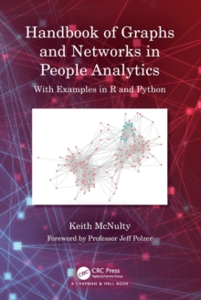 Handbook of Graphs and Networks in People Analytics : With Examples in R and Python