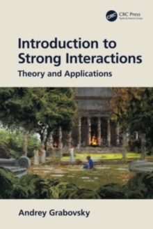 Introduction to Strong Interactions : Theory and Applications