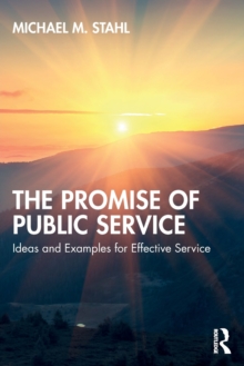 The Promise of Public Service : Ideas and Examples for Effective Service