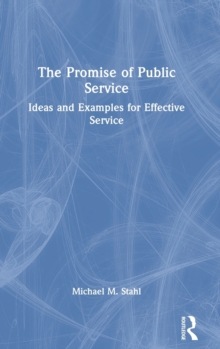 The Promise of Public Service : Ideas and Examples for Effective Service