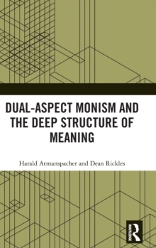 Dual-Aspect Monism and the Deep Structure of Meaning