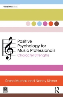 Positive Psychology for Music Professionals : Character Strengths