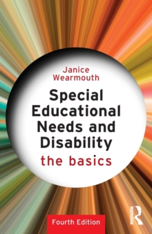 Special Educational Needs and Disability : The Basics