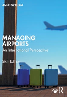 Managing Airports : An International Perspective