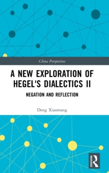 A New Exploration of Hegel's Dialectics II : Negation and Reflection