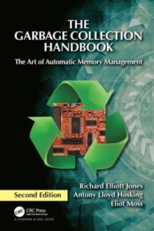 The Garbage Collection Handbook : The Art of Automatic Memory Management