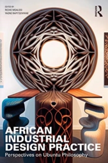 African Industrial Design Practice : Perspectives on Ubuntu Philosophy