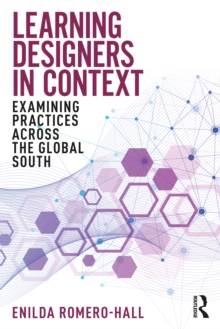 Learning Designers in Context : Examining Practices Across the Global South