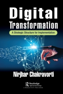 Digital Transformation : A Strategic Structure for Implementation