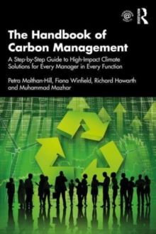 The Handbook of Carbon Management : A Step-by-Step Guide to High-Impact Climate Solutions for Every Manager in Every Function