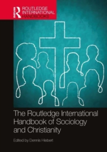 The Routledge International Handbook of Sociology and Christianity