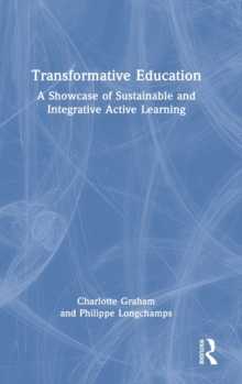 Transformative Education : A Showcase of Sustainable and Integrative Active Learning