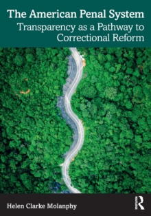 The American Penal System : Transparency as a Pathway to Correctional Reform