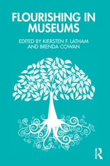 Flourishing in Museums : Towards a Positive Museology