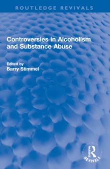 Controversies in Alcoholism and Substance Abuse