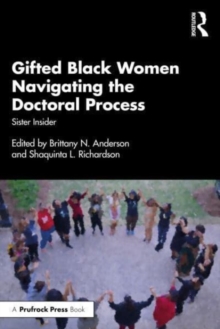 Gifted Black Women Navigating the Doctoral Process : Sister Insider