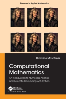 Computational Mathematics : An introduction to Numerical Analysis and Scientific Computing with Python