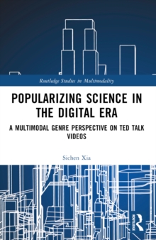 Popularizing Science in the Digital Era : A Multimodal Genre Perspective on TED Talk Videos