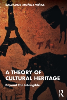 A Theory of Cultural Heritage : Beyond The Intangible