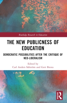 The New Publicness of Education : Democratic Possibilities After the Critique of Neo-Liberalism