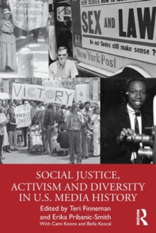 Social Justice, Activism and Diversity in U.S. Media History