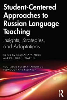 Student-Centered Approaches to Russian Language Teaching : Insights, Strategies, and Adaptations