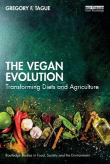 The Vegan Evolution : Transforming Diets and Agriculture