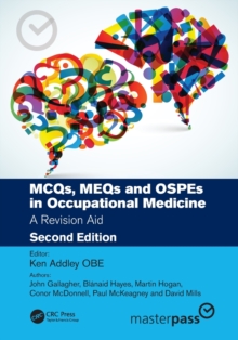 MCQs, MEQs and OSPEs in Occupational Medicine : A Revision Aid