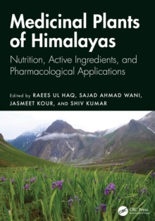 Medicinal Plants of Himalayas : Nutrition, Active Ingredients, and Pharmacological Applications