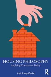 Housing Philosophy : Applying Concepts to Policy