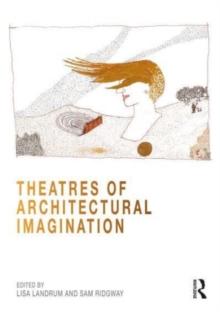 Theatres of Architectural Imagination