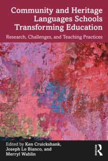 Community and Heritage Languages Schools Transforming Education : Research, Challenges, and Teaching Practices