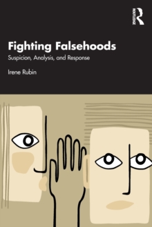 Fighting Falsehoods : Suspicion, Analysis, and Response