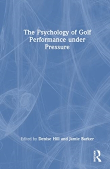 The Psychology of Golf Performance under Pressure