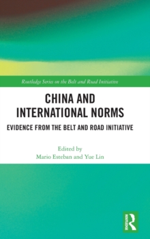 China and International Norms : Evidence from the Belt and Road Initiative