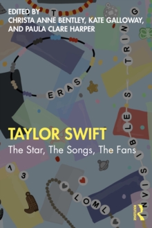 Taylor Swift : The Star, The Songs, The Fans