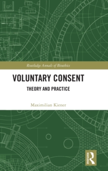 Voluntary Consent : Theory and Practice